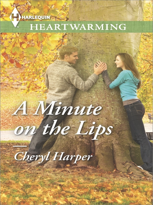 Title details for A Minute on the Lips by Cheryl Harper - Available
